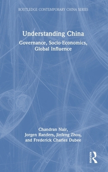 Hardcover Understanding China: Governance, Socio-Economics, Global Influence Book