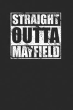 Paperback Straight Outta Mayfield 120 Page Notebook Lined Journal Book