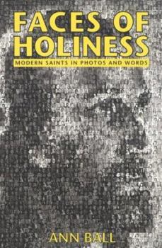 Paperback Faces of Holiness: Modern Saints in Photos and Words Book