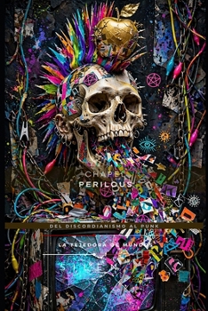 CHAPEL PERILOUS: La Marea de la Contracultura, del Discordianismo al Punk (MÚSICA) (Spanish Edition)