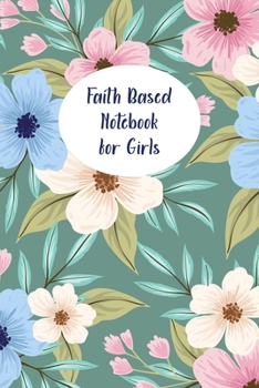 Paperback Faith Based Notebook for Girls: Inspirational Notepad with Scripture Verses From The Bible For Kids And Teenagers Book