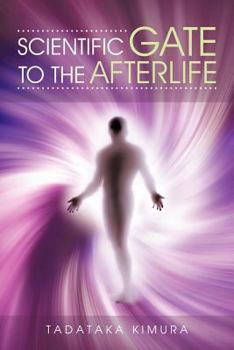 Paperback Scientific Gate to the Afterlife Book