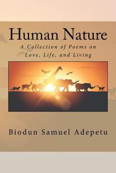 Paperback Human Nature: A Collection of Poems on Love, Life, and Living Book