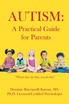 Paperback Autism: A Practical Guide for Parents Book