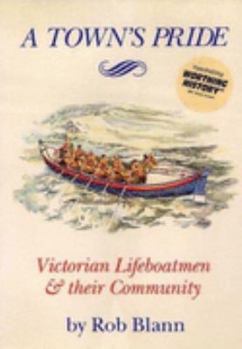Paperback Town's Pride: Victorian Lifeboatmen and Their Community Book