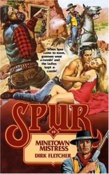 Minetown Mistress (Spur) - Book #39 of the Spur