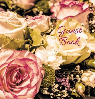 Wedding Guest Book (Hardcover) for Wedding Ceremonies, Anniversaries, Special Events & Functions, Commemorations, Parties.: Blank Pages - No Lines. 32 ... Book. Floral Motif in Corner of Each Page.