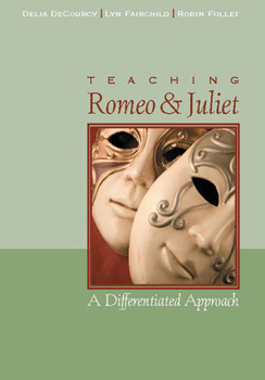 Paperback Teaching Romeo and Juliet: A Differentiated Approach Book