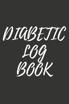 Paperback Diabetic Log Book: Record Glucose Level with the Weekly Diabetes Tracker and Record Book - 2 Years Book