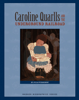 Paperback Caroline Quarlls and the Underground Railroad Book