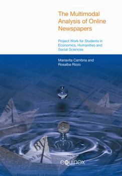 The Multimodal Analysis of Online Newspapers: Project Work for Students in Economics, Humanities and Social Sciences