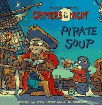 Pirate Soup (Mercer Mayer's Creepy Critters Pictureback Shape Books) - Book  of the Critters of the Night