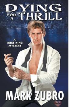 Dying For a Thrill - Book #2 of the A Mike King Mystery