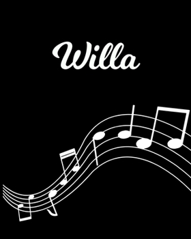 Paperback Willa: Sheet Music Note Manuscript Notebook Paper - Personalized Custom First Name Initial W - Musician Composer Instrument C Book