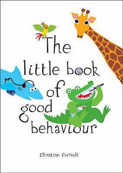 Hardcover The Little Book of Good Behaviour Book