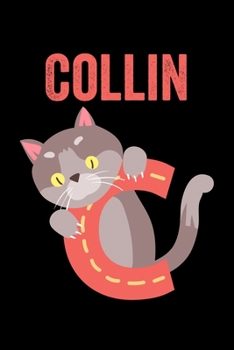 Paperback Collin: Journal (Diary, Notebook) Personalized Custom Name Alphabet Cat Birthday Gift for Boys Book