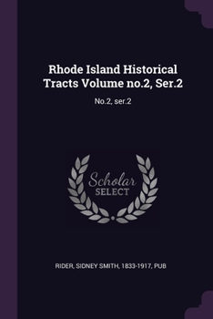 Paperback Rhode Island Historical Tracts Volume no.2, Ser.2: No.2, ser.2 Book