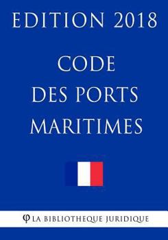 Paperback Code des ports maritimes: Edition 2018 [French] Book