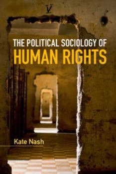 The Political Sociology of Human Rights - Book  of the Key Topics in Sociology