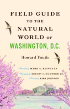 Paperback Field Guide to the Natural World of Washington, D.C. Book