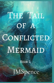 Paperback The Tail of a Conflicted Mermaid Book