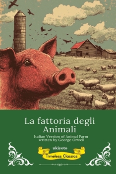 La fattoria degli Animali Italian Version of Animal Farm (Italian Edition)