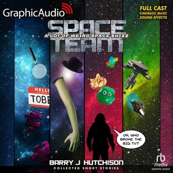 Audio CD Space Team: A Lot of Weird Space Shizz: Collected Short Stories [Dramatized Adaptation]: Space Team Universe Book