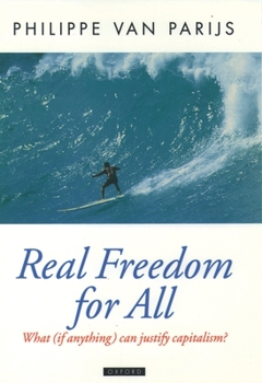 Paperback Real Freedom for All: What (If Anything) Can Justify Capitalism? Book