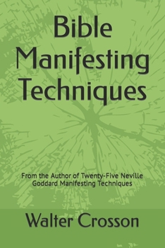 Paperback Bible Manifesting Techniques: From the Author of Twenty-Five Neville Goddard Manifesting Techniques Book