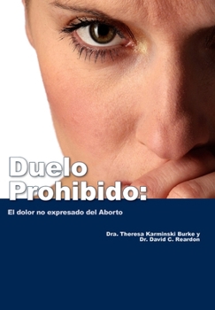 Paperback Duelo Prohibido: El dolor no expresado del Aborto [Spanish] Book