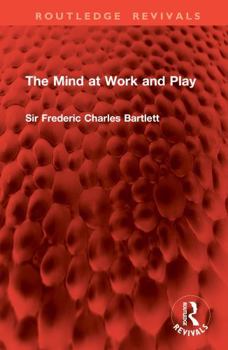 Hardcover The Mind at Work and Play Book