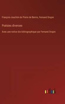 Hardcover Poésies diverses: Avec une notice bio-bibliographique par Fernand Drujon [French] Book