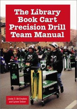 Paperback The Library Book Cart Precision Drill Team Manual Book