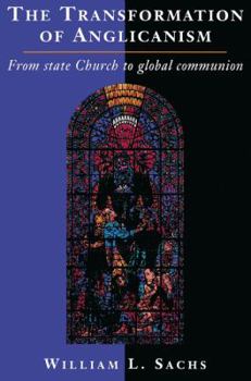Paperback The Transformation of Anglicanism: From State Church to Global Communion Book