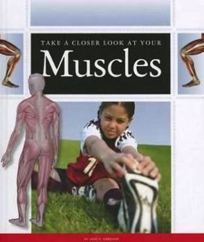Library Binding Take a Closer Look at Your Muscles Book