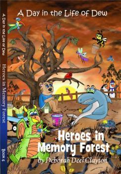 Paperback A Day in the Life of Dew: Heroes in Memory Forest Book