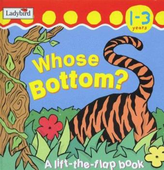 Hardcover Lift The Flap Whose Bottom Is This (I'm learning about) by Ladybird (2000-08-29) Book