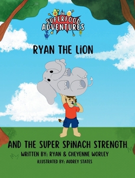 Hardcover Ryan the Lion and the Super Spinach Strength Book