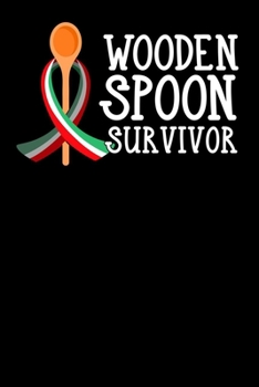 Wooden Spoon Survivor: Calendar and Organizer 6x9 (A5) for Adults and Teens Thinking: I Survived The Wooden Spoon I 120 pages I Gift I Yearly, Monthly and Weekly Planner
