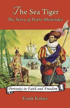 The Sea Tiger: The Story of Pedro Menendez