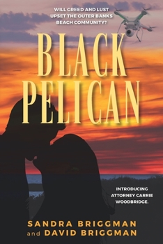 Paperback Black Pelican: Will Greed and Lust Upset the Outer Banks Community? Book