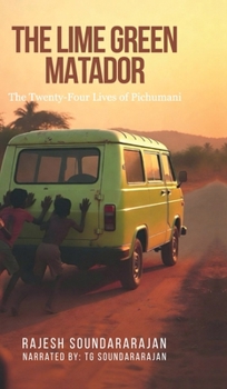 The Lime Green Matador: The Twenty-Four Lives of Pichumani