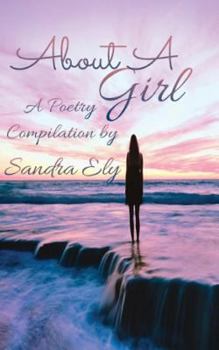 Paperback About A Girl: A Poetry Compilation Book