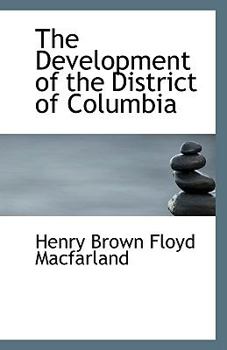 Paperback The Development of the District of Columbia Book