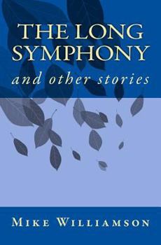 Paperback The Long Symphony: and other stories Book