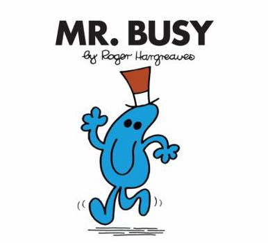 Mr. Busy (Mr. Men and Little Miss) - Book #38 of the Mr. Men