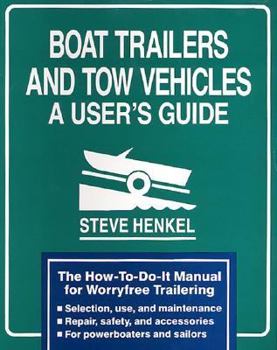 Hardcover Boat Trailers and Tow Vehicles: A User's Guide Book
