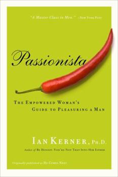 Paperback Passionista: The Empowered Woman's Guide to Pleasuring a Man Book