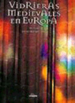 Hardcover Vidrieras medievales en Europa [Spanish] Book