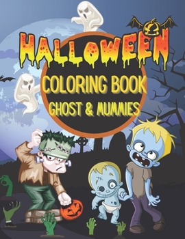 Paperback Halloween Coloring Book: Ghost, Mummies and Vampires. Book